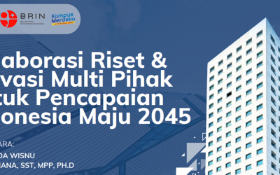 Kolaborasi Riste dan Inovasi Multi Pihak untuk Pencapaian Indonesia Maju 2045
